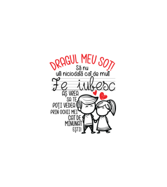 Dragul meu soț Cât de minunat ești! model alb pe tricou