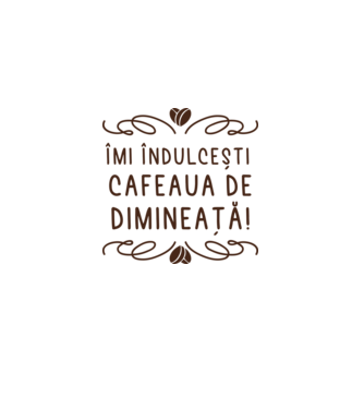 Valentine îmi îndulcești cafeaua de dimineață model alb pe tricou