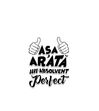Așa arată un absolvent perfect model alb pe tricou