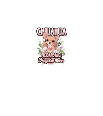 chihuahua : picioare mici dragoste mare model alb pe tricou