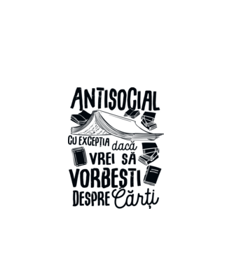 Antisocial, cu excepția dacă vrei să vorbești despre cărți-01 model alb pe tricou