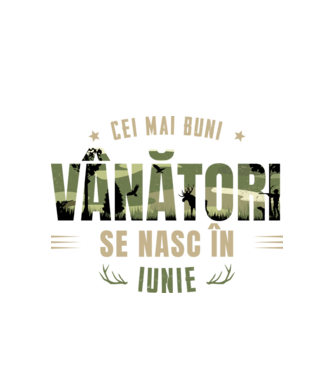 Cei mai buni vânători se nasc în iunie model alb pe tricou