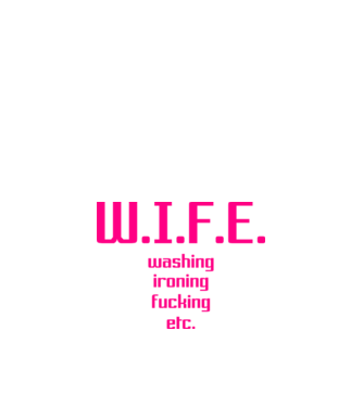 WIFE 3 model alb pe tricou