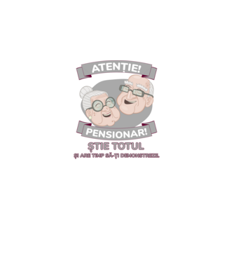 atenție! pensionar! știe totul și are timp să-ți demonstreze. model alb pe tricou