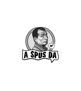 Doar am glumit, dar - a spus da - na, care-i cel mai mare idiot model alb pe tricou