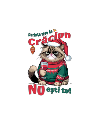 Dorința mea de Crăciun nu ești tu! pisică model alb pe tricou
