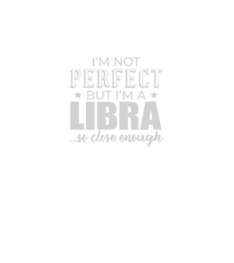 Not perfect, but LIBRA model negru pe tricou