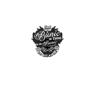 Sunt un bunic cu tatuaj, ca un bunic obișnuit, dar mult mai cool! model negru pe tricou