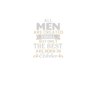 All men created equal but only the beat are born in october model gri/negru pe tricou