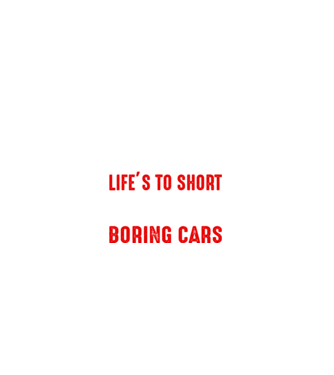 Life is too short to drive boring cars model negru pe tricou