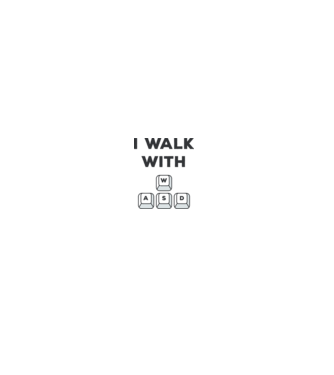 I Walk with WASD model gri pe tricou