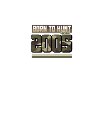 Born to hunt since 2005 model negru pe tricou