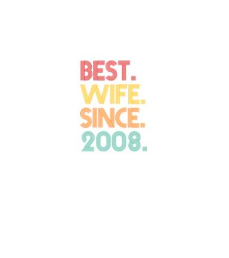 best wife since 2008 retro model negru pe tricou