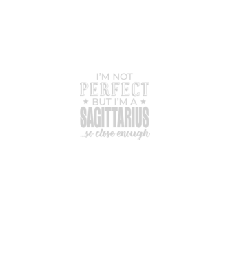 Not perfect, but SAGITTARIUS model negru pe tricou