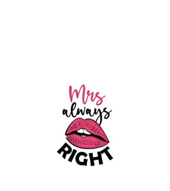 Mrs always right model alb pe tricou