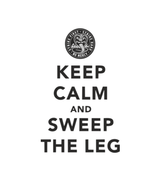 Keep calm and weep the leg cobra kai model alb pe tricou