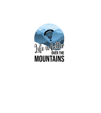 Life is better over the mountains model negru pe tricou