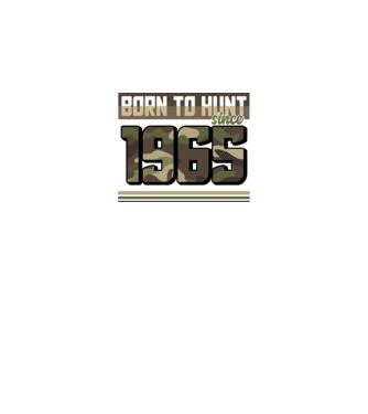 Born to hunt since 1965 model negru pe tricou