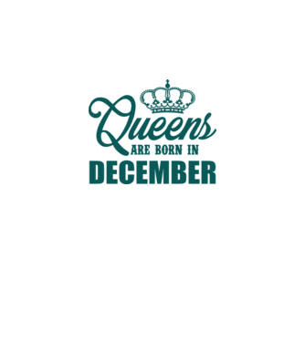 Queens are born in - December model alb pe tricou