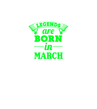 Legends are born in March model verde neon pe tricou