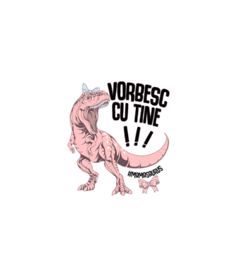 Vorbesc cu tine! #mamasaurus model alb pe tricou