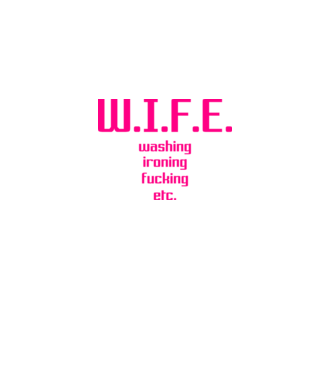 WIFE 3 model alb pe tricou