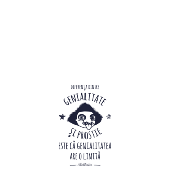 diferența dintre genialitate și prostie este că genialitatea are o limită model portocaliu pe tricou