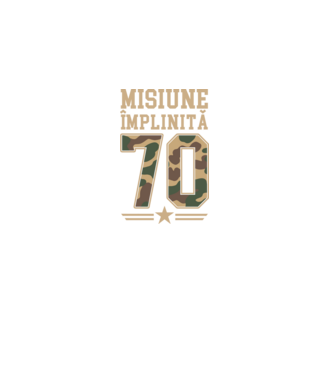 Misiune împlinită 70 model negru pe tricou