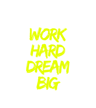 Work Hard Dream Big model alb pe tricou