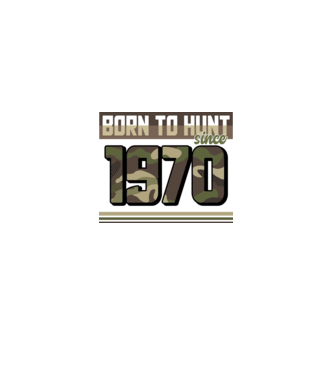 Born to hunt since 1970 model negru pe tricou