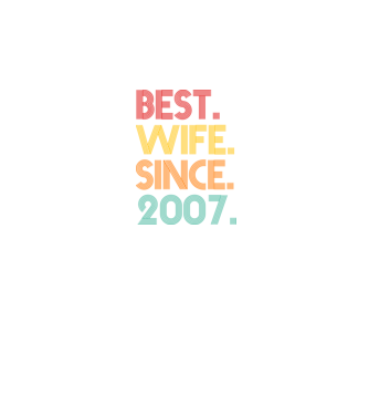 best wife since 2007 retro model negru pe tricou