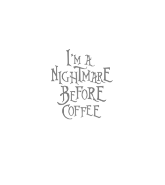 Nightmare before coffee model negru pe tricou