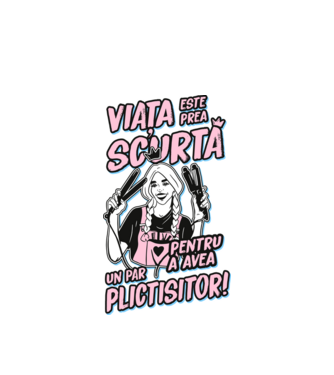 viata este prea scurta pentru a avea un par plictisitor model alb pe tricou