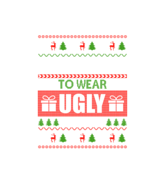 Too Cute for ugly sweater model alb pe tricou