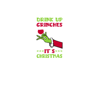 Drink up grinches it's christmas model negru pe tricou