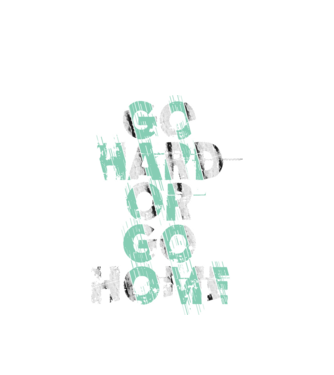 Go Hard or Go Home model alb pe tricou
