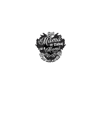 Sunt o mama cu tatuaj, ca o mama obișnuit, dar mult mai cool model negru pe tricou