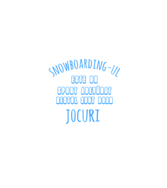 Snowboarding-ul este un sport adevărat, restul sunt doar un jocuri model negru pe tricou