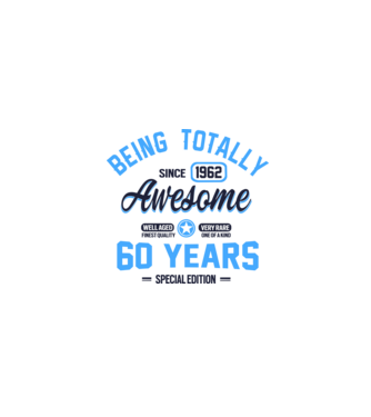 60 years of being totally awesome model alb pe tricou
