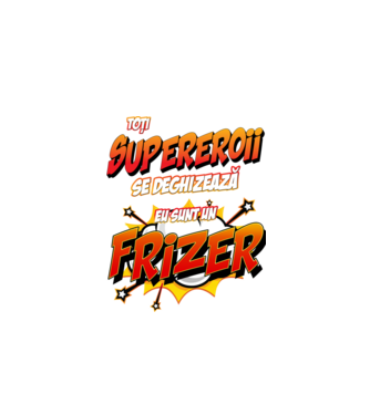 toți supereroii se deghizează, eu sunt un frizer/coafor model alb pe tricou