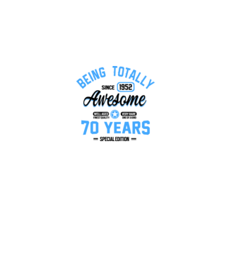 70 years of being totally awesome model alb pe tricou