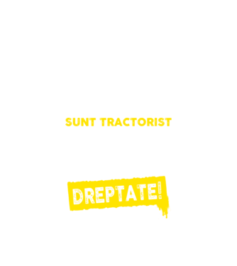 sunt TRACTORIST, pentru a economisi timp, să reținem că am întotdeauna dreptate model negru pe tricou