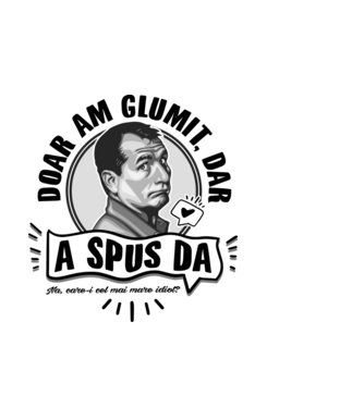 doar am glumit, dar - a spus da - na, care-i cel mai mare idiot model albastru deschis pe tricou