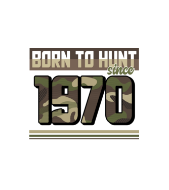 Born to hunt since 1970 model alb pe tricou