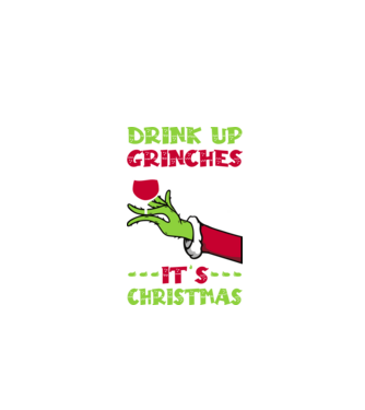 Drink up grinches it's christmas model negru pe tricou