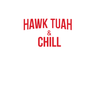 Hawk tuah and chill red netflix model negru pe tricou