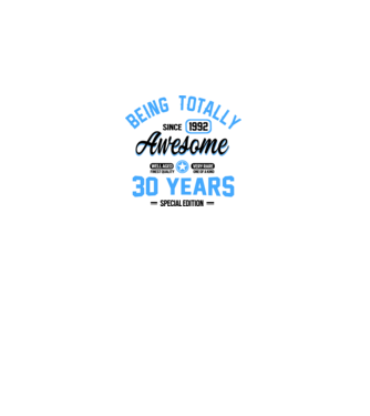 30 years of being totally awesome model alb pe tricou