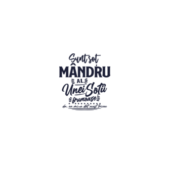 Sunt soț  mândru al unei soții frumoase - da, ea mi-a dat acest tricou model alb pe tricou
