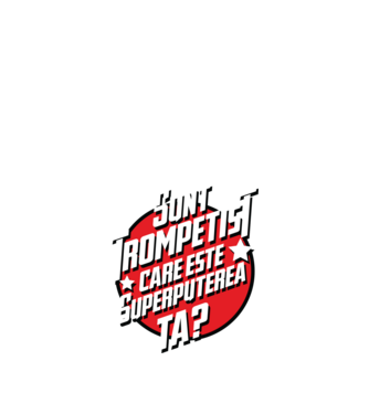 sunt trompetist, care este superputerea ta? model negru pe tricou