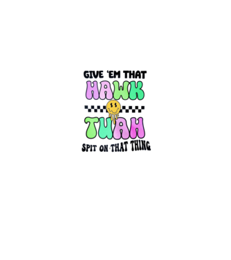 Give 'em that hawk tuah hippie trip model albastru jeanși pe tricou